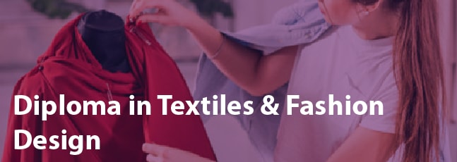 Diploma in Textiles & Fashion Design